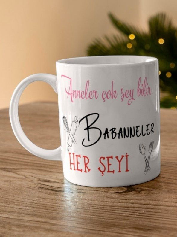 Anneler Çok Şeyi Bilir Babanneler Her şeyi Yazılı Özel Tasarım Baskılı Kupa Bardak Anneler Günü