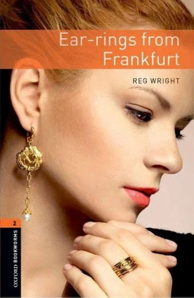 Oxford Bookworms Library: Level 2: Ear-Rings from Frankfurt: 700 Headwords: Thriller and Adventure