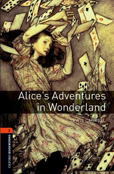 Oxford Bookworms Library: Alice’s Adventures in Wonderland: Level 2: 700-Word