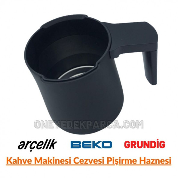 Arçelik Beko Grundig Kahve Makinesi Cezvesi Yedek Pişirme Haznesi