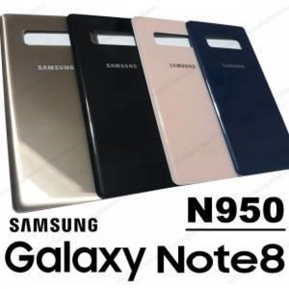 Samsung N950 Note 8 Arka Kapak Pil Batarya Kapağı Orjinal Kalite