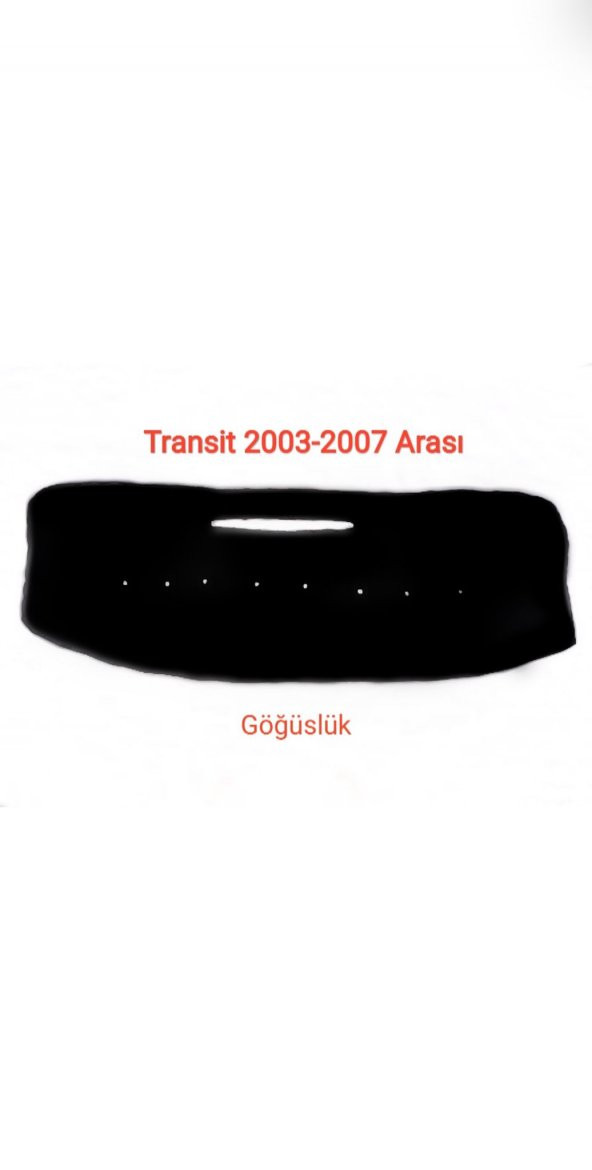 TRANSİT 2003-2007 ARASI HALI KUMAŞ TORPİDO KORUYUCU ÖRTÜ - 1
