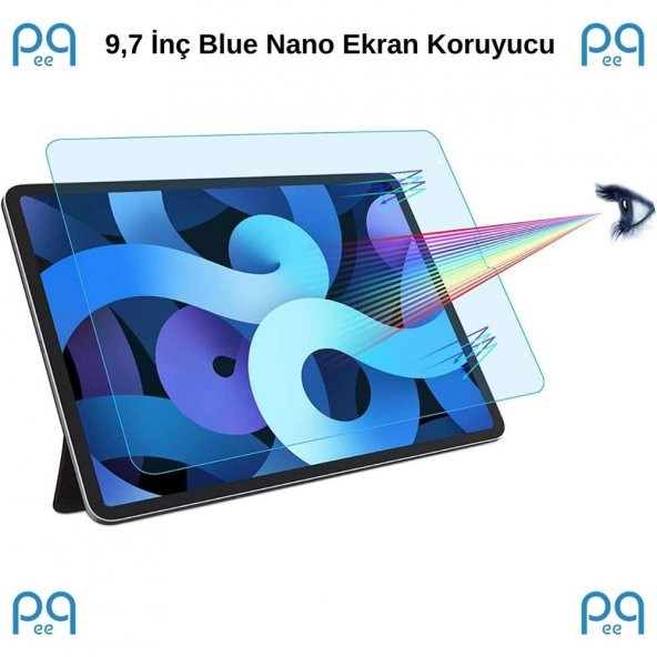Peeq İpad 9.7 İnç (6.Nesil) 2018 Blue Nano Parmak İzi Bırakmaz Ekran Koruyucu