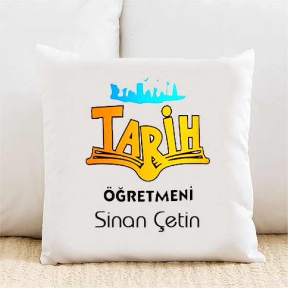 Tarih Öğretmeni Kişiye Özel Yastık Kılıfı Pi42
