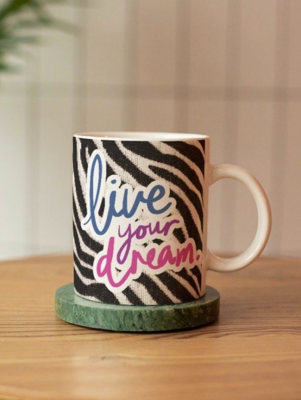 Live Your Dream Yazılı Zebra Motivasyon Özel Tasarım Baskılı Kupa Bardak Hediye Çay-Kahve Bardağı