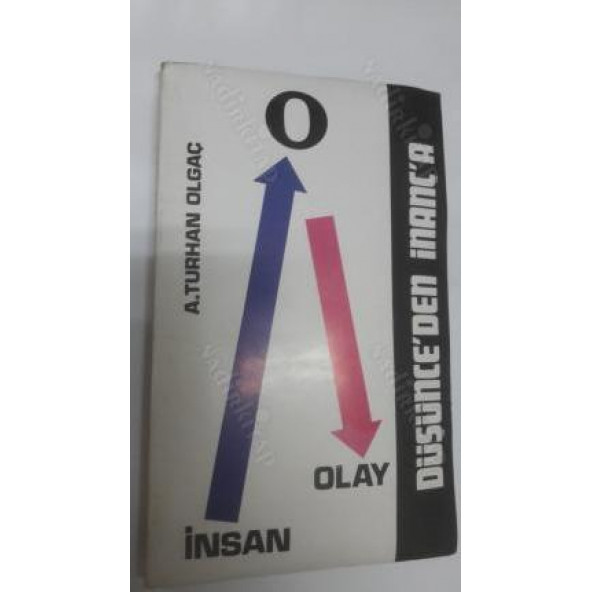 Olay - İnsan Düşünce'den İnanç'a A.Turhan Olgaç Tol yayınları - 2