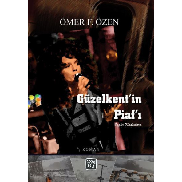Güzelkent'in Piaf'ı - Ömer F. Özen