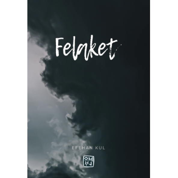 Felaket - Efehan Kul