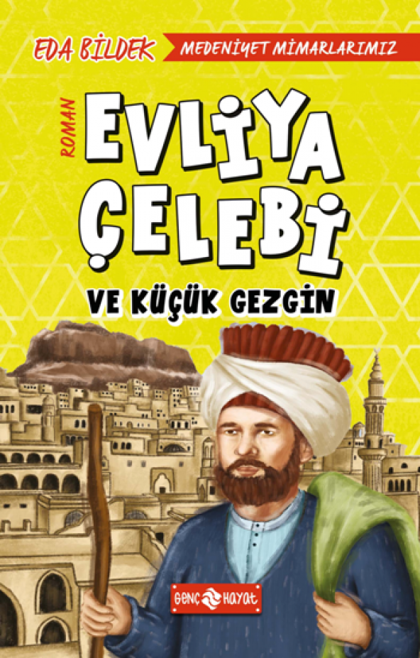 Evliya Çelebi  Ve Küçük Gezgin / Medeniyet Mimarlarımız 1 - 1