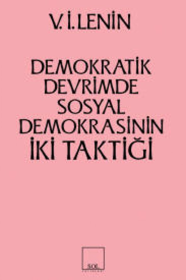 İki Taktik Demokratik Devrimde Sosyal Demokrasinin İki Taktiği