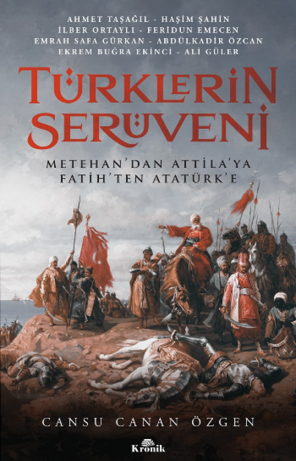 Türklerin Serüveni Metehan’dan Attila’ya, Fatih’ten Atatürk’e - 1