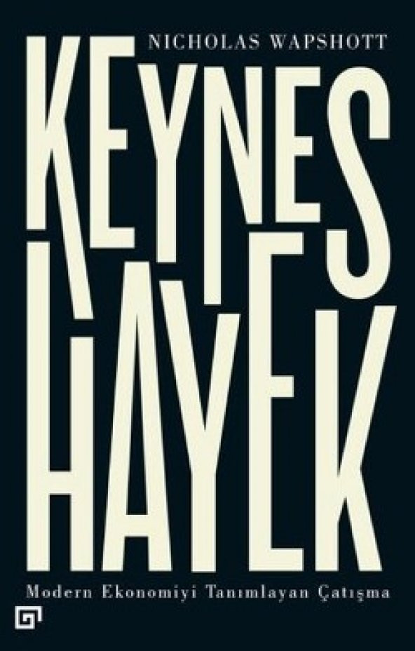 Keynes Hayek-Modern Ekonomiyi Tanımlayan Çatışma - 1