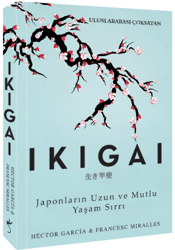 Ikigai - Japonların Uzun ve Mutlu Yaşam Sırrı - 1