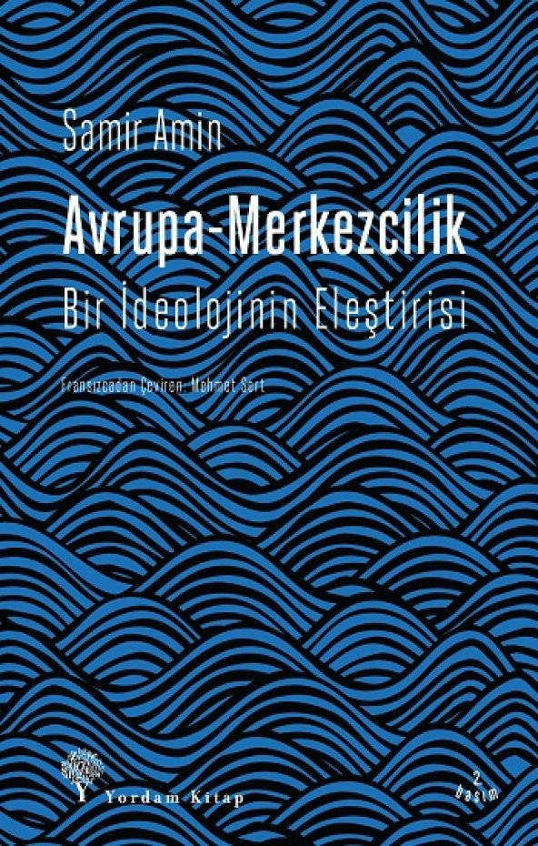 Avrupa-Merkezcilik (Bir İdeolojinin Eleştirisi) - 1