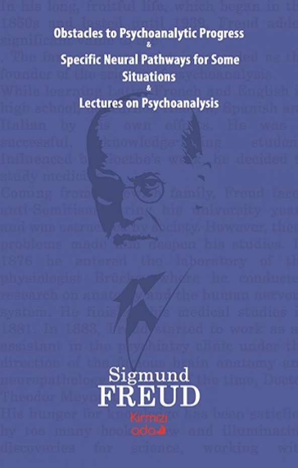 Obstacles To Psychoanalytic Progress&Specific Neuarl Pathways For Some Situations&Lectures On Psychoanalysis