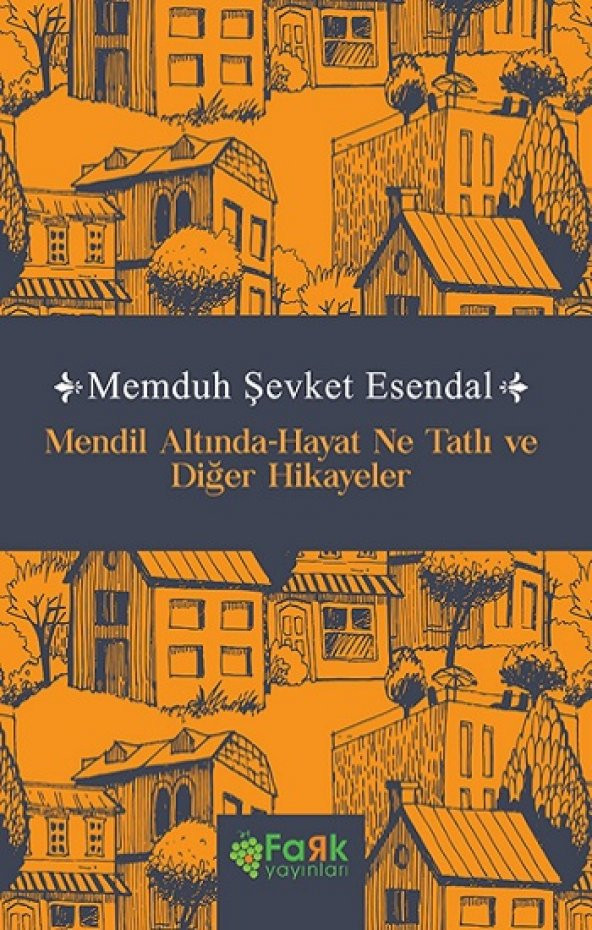 Mendil Altında-Hayat Ne Tatlı ve Diğer Hikayeler - 1