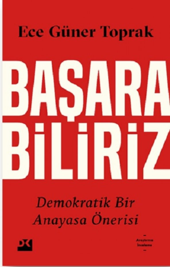 Başarabiliriz:  Demokratik Bir Anayasa Önerisi - 1