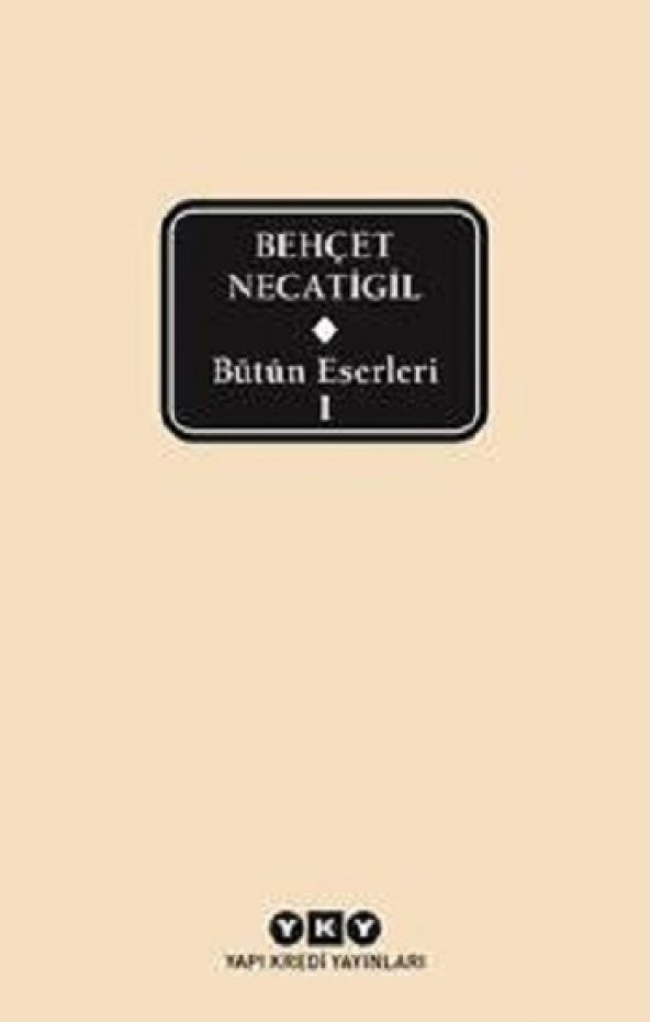 Bütün Eserleri - Behçet Necatigil - 1 (Ciltli)