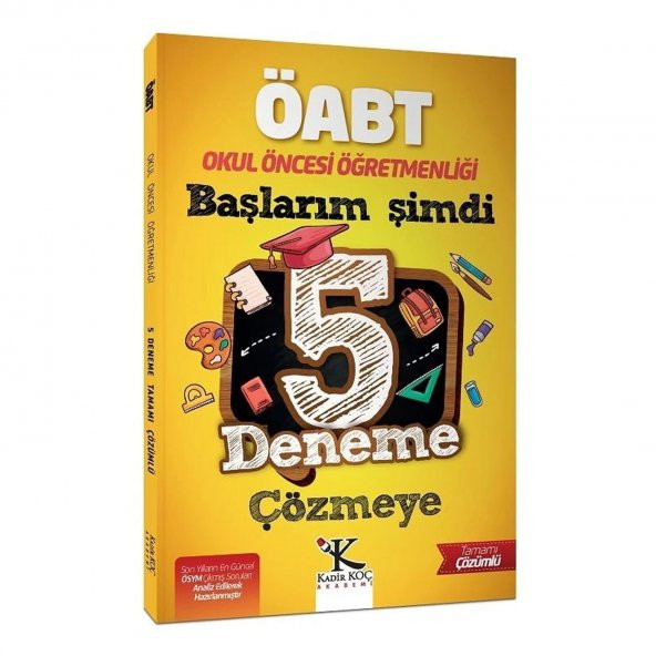 Kadir Koç Akademi ÖABT Okul Öncesi Öğretmenliği Başlarım Şimdi 5 Deneme Çözmeye Kadir Koç Akademi