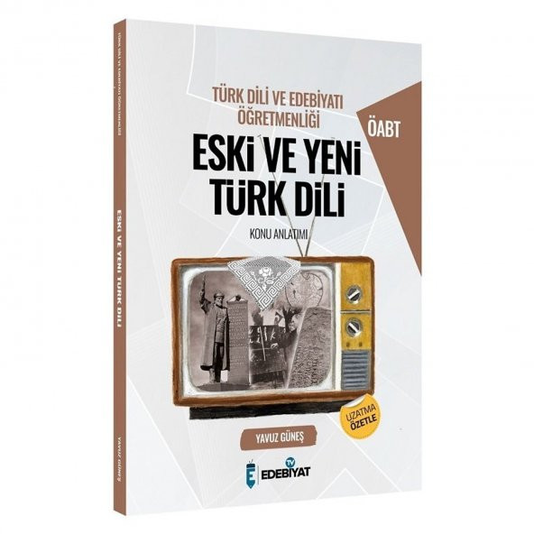 Edebiyat TV ÖABT Türk Dili ve Edebiyatı Eski ve Yeni Türk Dili Konu Anlatımı  Edebiyat TV Yayınları - 3