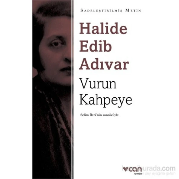 Vurun Kahpeye Sadeleştirilmiş Metin HALİDE EDİP ADIVAR