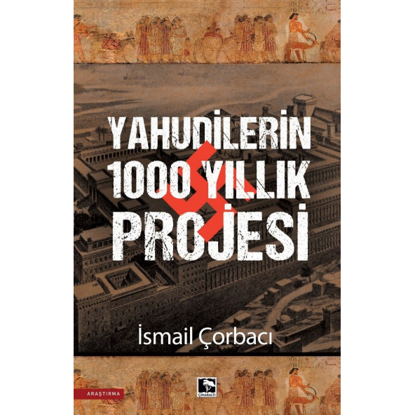 YAHUDİLERİN 1000 YILLIK PROJESİ - 1