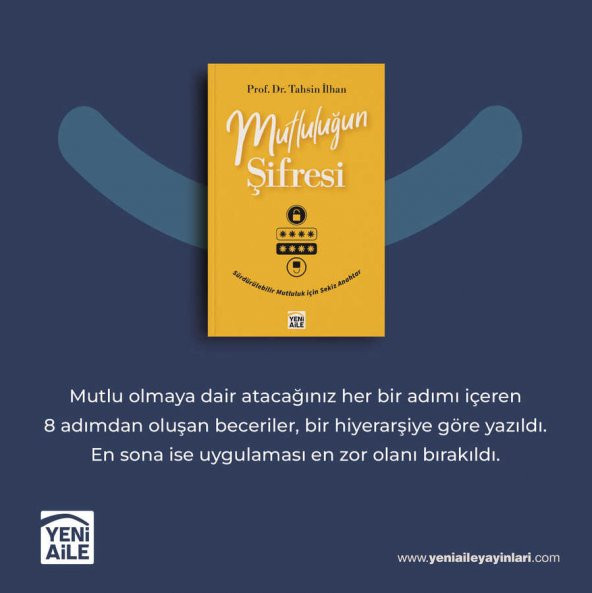 Mutluluğun Şifresi, Sürdürülebilir mutluluk için sekiz anahtar "Kitap söyleşisi hediyeli" - 3