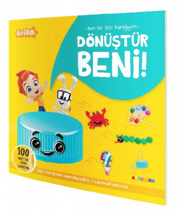 Briko Dönüştür Beni! – Ben Bir Şişe Kapağıyım