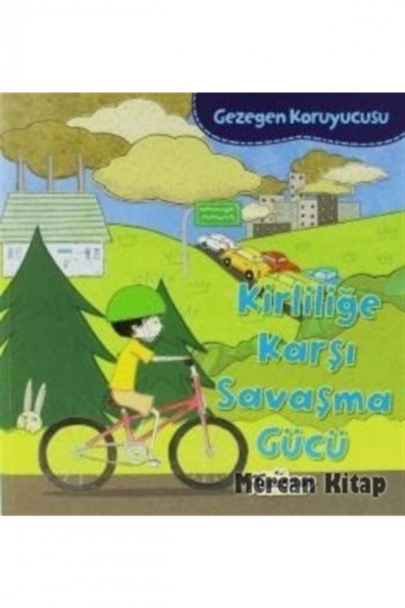 Kirliliğe Karşı Savaşma Gücü / Gezegen Koruyucusu