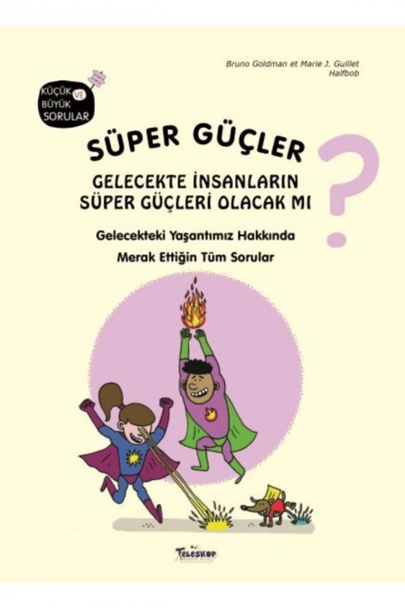 Süper Güçler Gelecekte Insanların Süper Güçleri Olacak Mı?