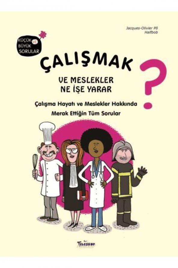 Çalışmak Ve Meslekler Ne İşe Yarar?