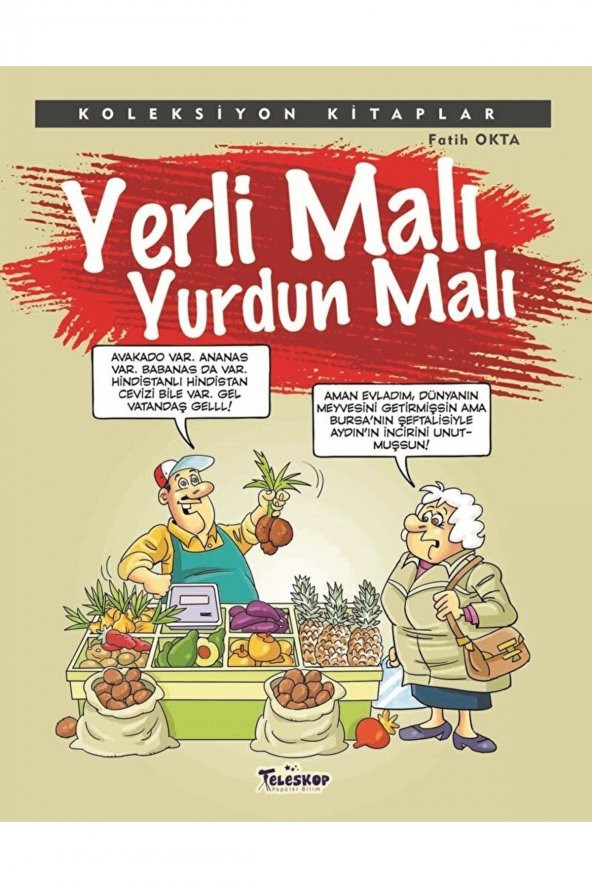 Yerli Malı Yurdun Malı / Fatih Okta / / 9786052523186