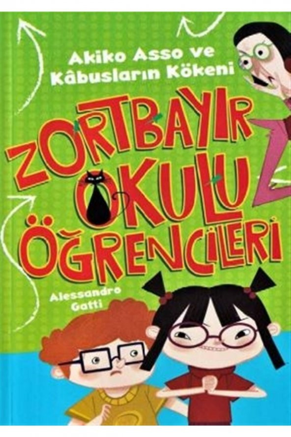 Akiko Asso Ve Kabusların Kökeni - Zortbayır Okulu Öğrencileri - Alessandro Gatti 9786052446799