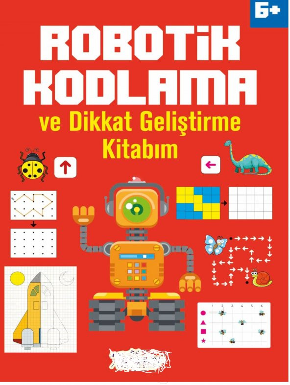 Robotik Kodlama ve Dikkat Geliştirme Kitabım 6+