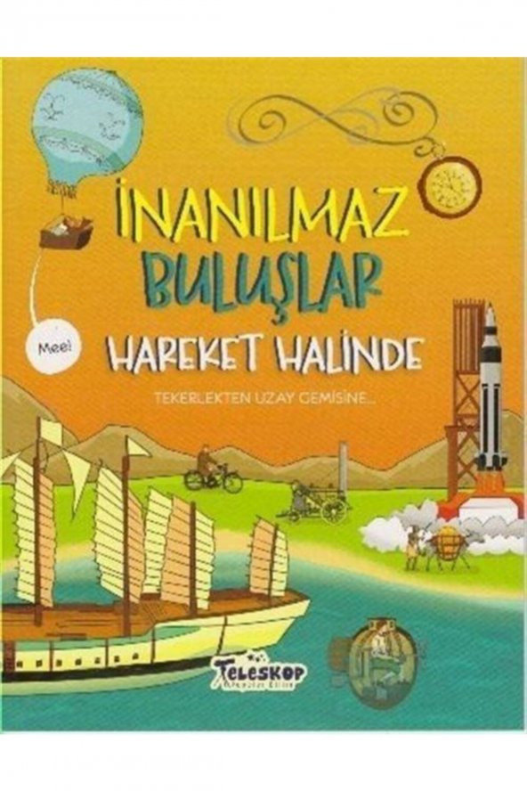 Inanılmaz Buluşlar / Hareket Halinde