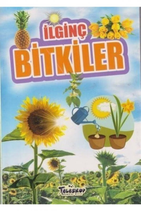 Ilginç Bilgiler Serisi / Ilginç Bitkiler