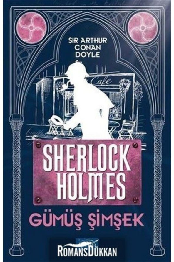 Gümüş Şimşek - Sherlock Holmes - Sir Arthur Conan Doyle -