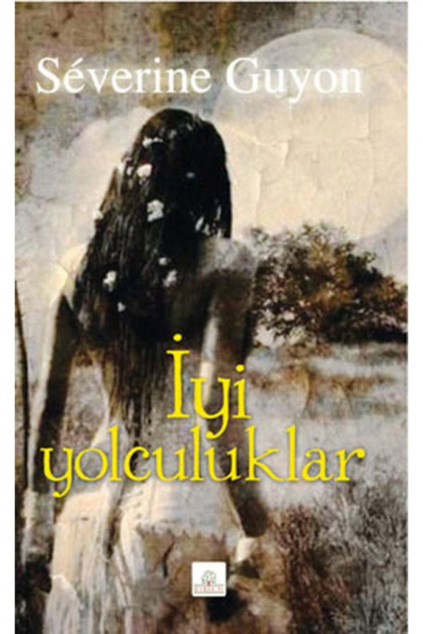 Kyrhos Yayınları Bsrl Iyi Yolculuklar-severine Guyon