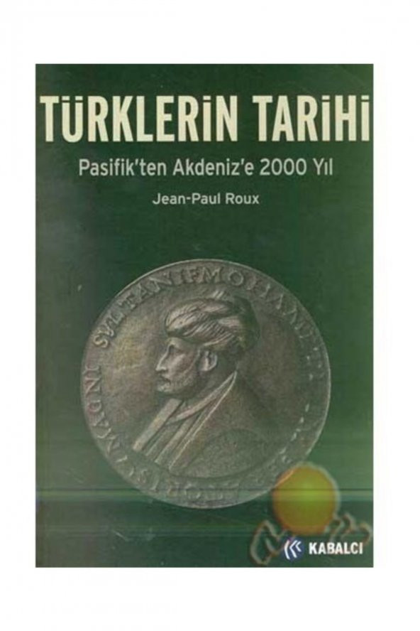Türklerin Tarihi - Pasifikten Akdenize 2000 Yıl -jean-paul Roux ürün görseli