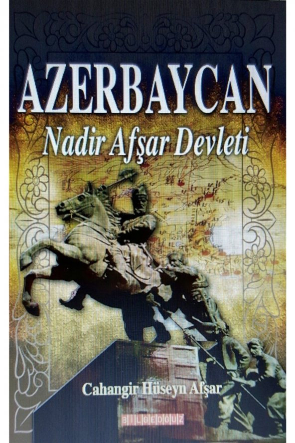 Bilgeoğuz Yayınları Azerbaycan Nadir Afşar Devleti - Cahangir Hüseyn Afşar 9786059960526 ürün görseli