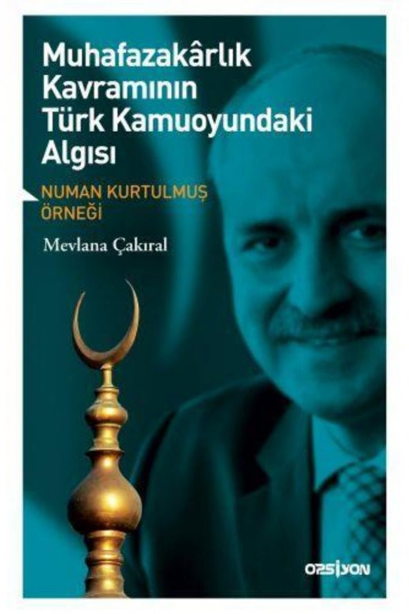 Muhafazakarlık Kavramının Türk Kamuoyundaki Algısı - 1