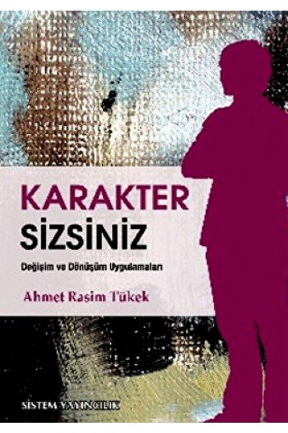 Sistem Yayıncılık Karakter Sizsiniz & Değişim Ve Dönüşüm Uygulamaları - 1