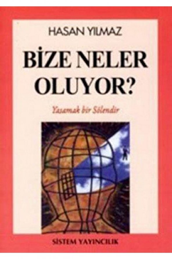 Sistem Yayıncılık Bize Neler Oluyor? / Hasan Yılmaz / / 9789753224130 ürün görseli