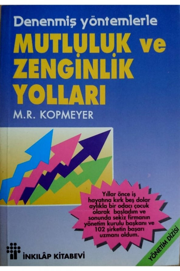 İNKİLAP Mutluluk Ve Zenginlik Yolları Denemiş Yöntemlerle (2. E L Kitap) - M. R. Kopmeyer