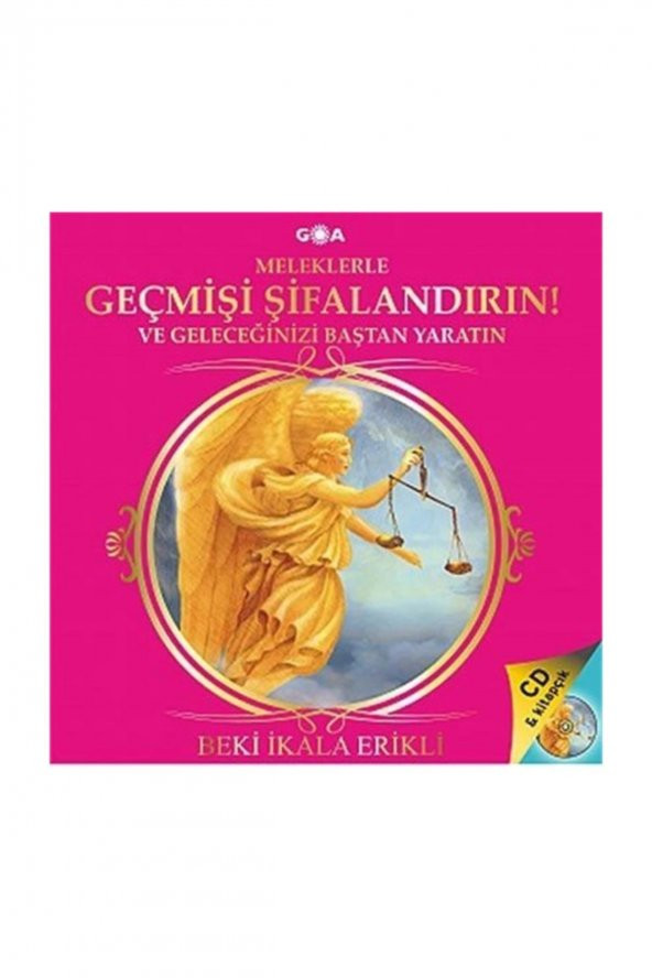 Meleklerle Geçmişi Şifalandırın! Ve Geleceğinizi Baştan Yaratın ürün görseli