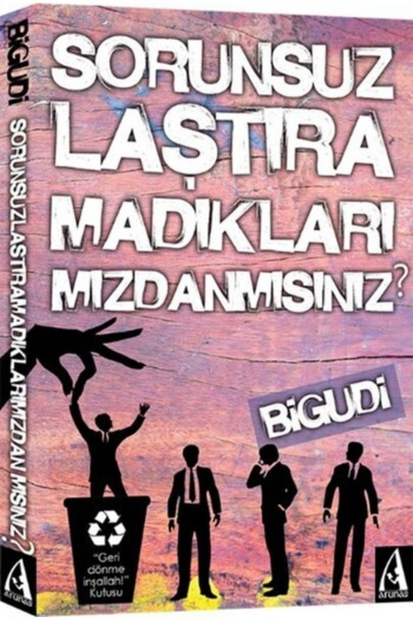 Sorunsuzlaştıramadıklarımızdanmısınız? - Bigudi 9786054751631 ürün görseli