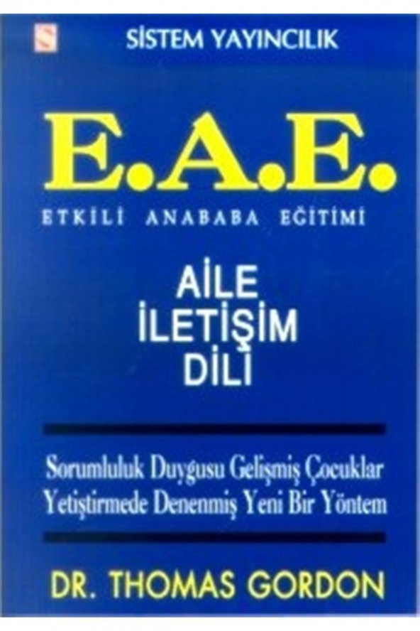 Etkili Anababa Eğitimi (e.a.e.) Aile Iletişim Dili Sorumluluk Duygusu Gelişmiş Çocuklar