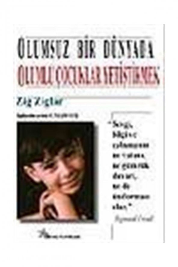 Beyaz Yayınları Olumsuz Bir Dünyada Olumlu Çocuklar Yetiştirmek ürün görseli