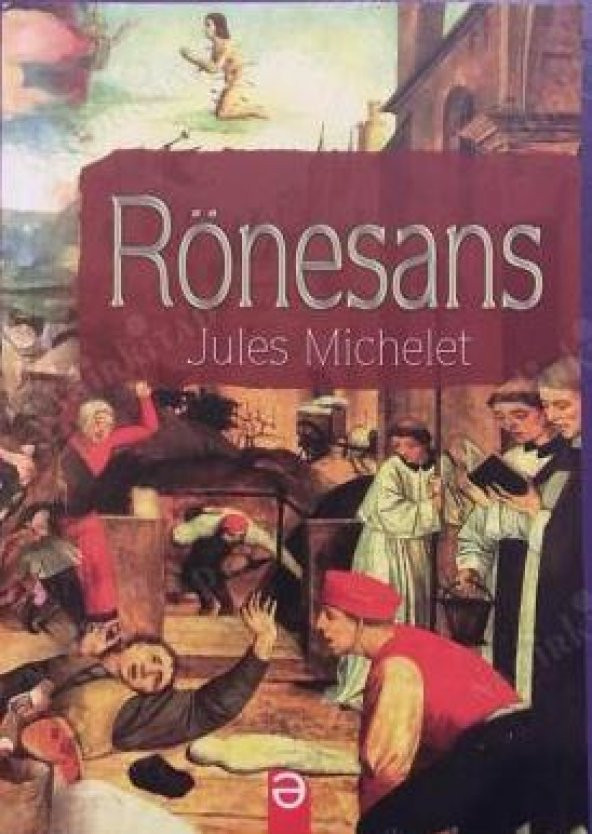 Ezr Yayıncılık Rönesans - Jules Michelet
