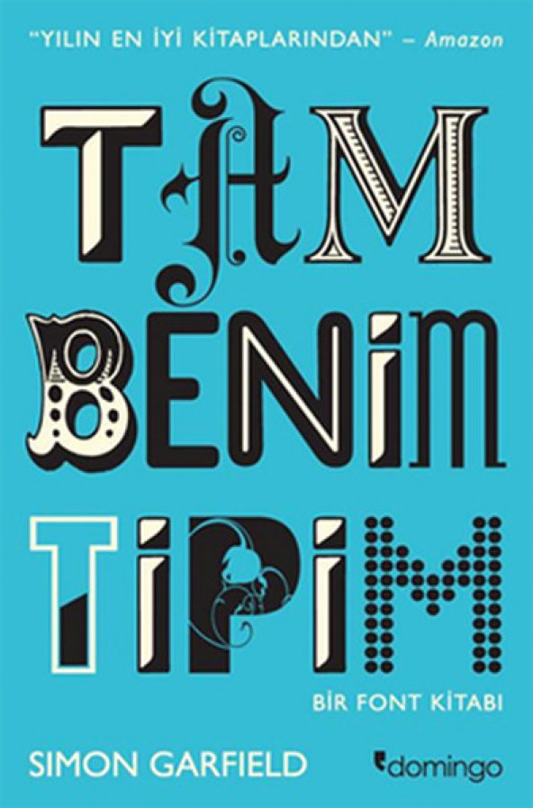 Tam Benim Tipim Bir Font Kitabı - Simon Garfield - 1